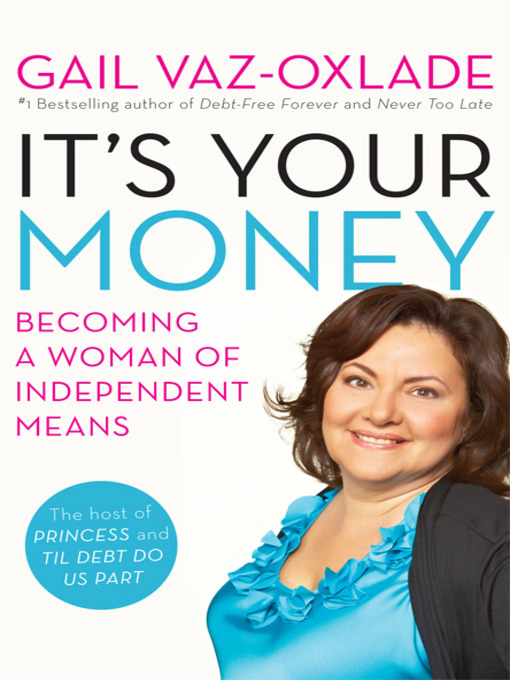Title details for It's Your Money by Gail Vaz-Oxlade - Wait list
